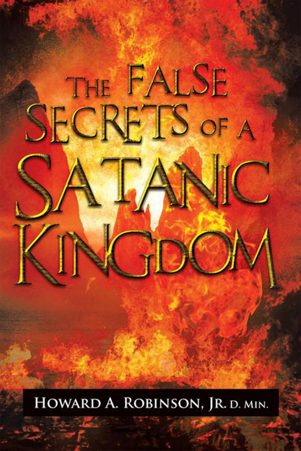 Big bigCover of The False Secrets of a Satanic Kingdom