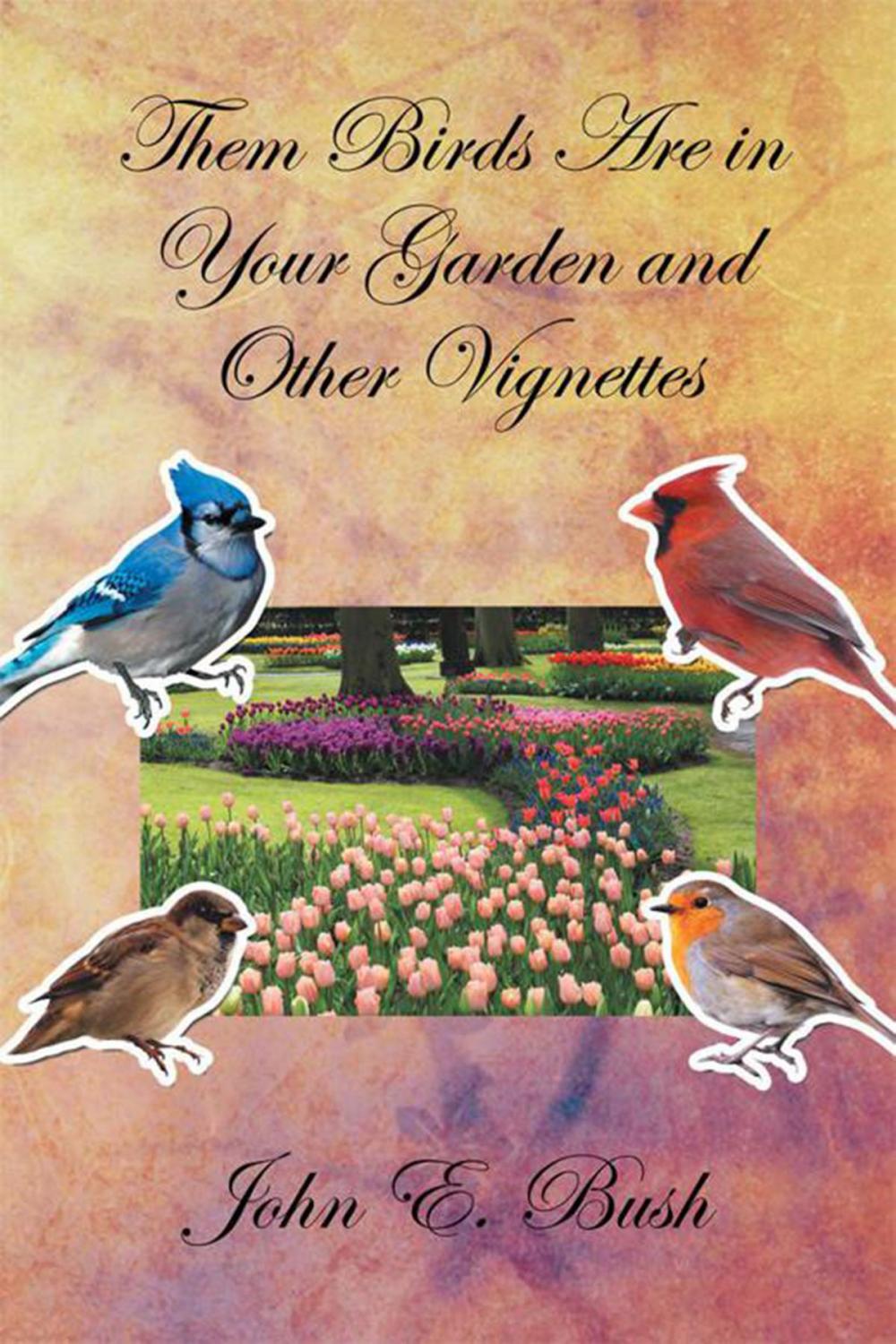Big bigCover of Them Birds Are in Your Garden and Other Vignettes
