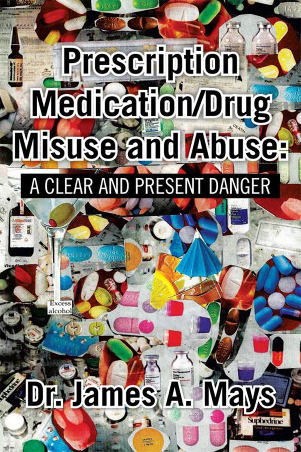 Big bigCover of Prescription Medication/Drug Misuse Andabuse: a Clear & Present Danger