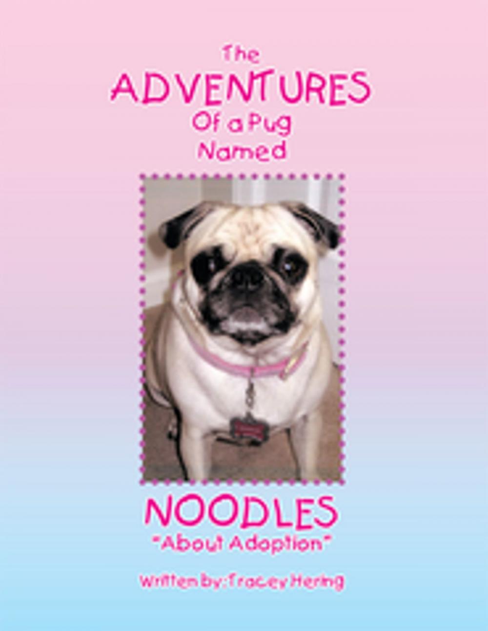 Big bigCover of The Adventures of a Pug Named Noodles