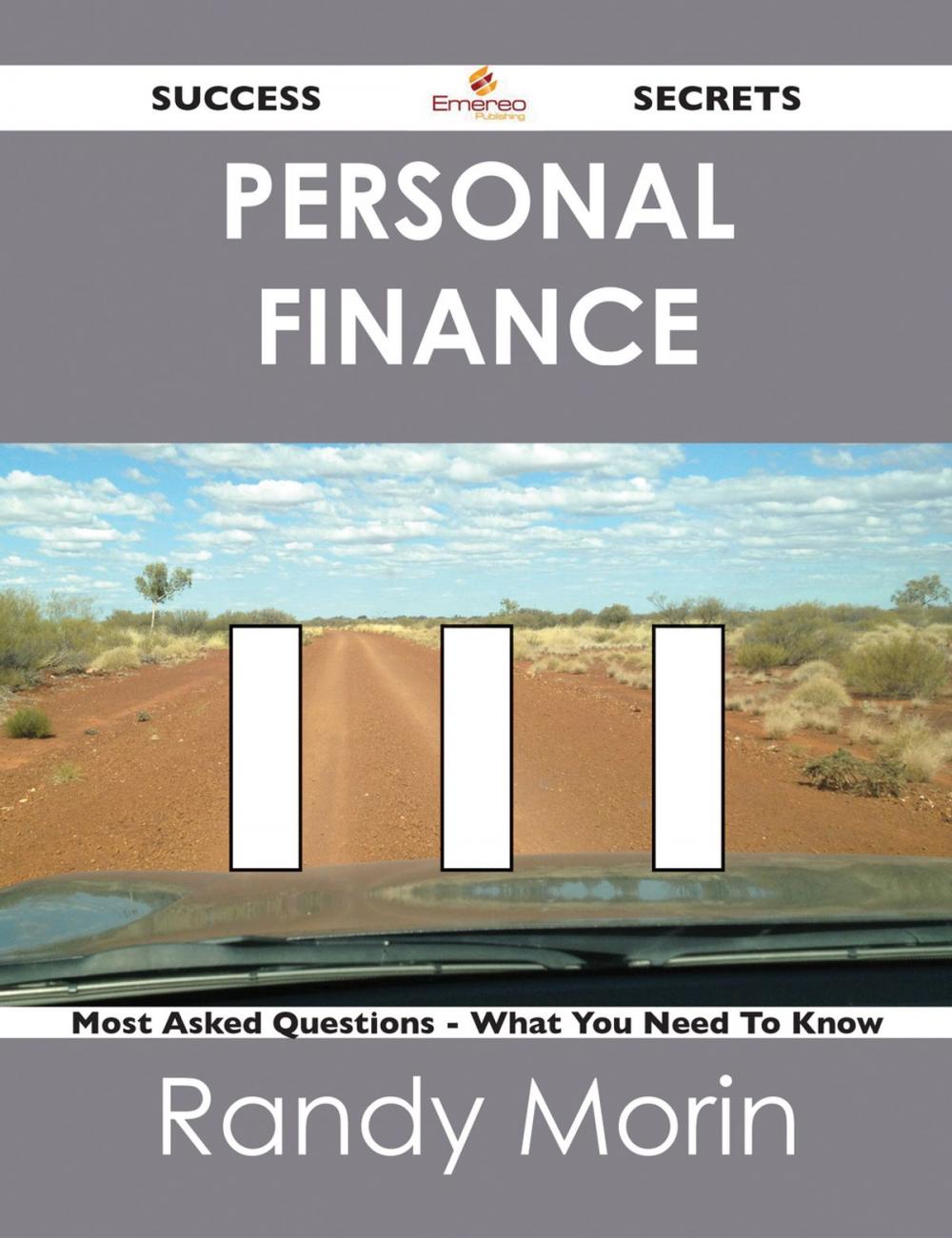 Big bigCover of Personal Finance 111 Success Secrets - 111 Most Asked Questions On Personal Finance - What You Need To Know