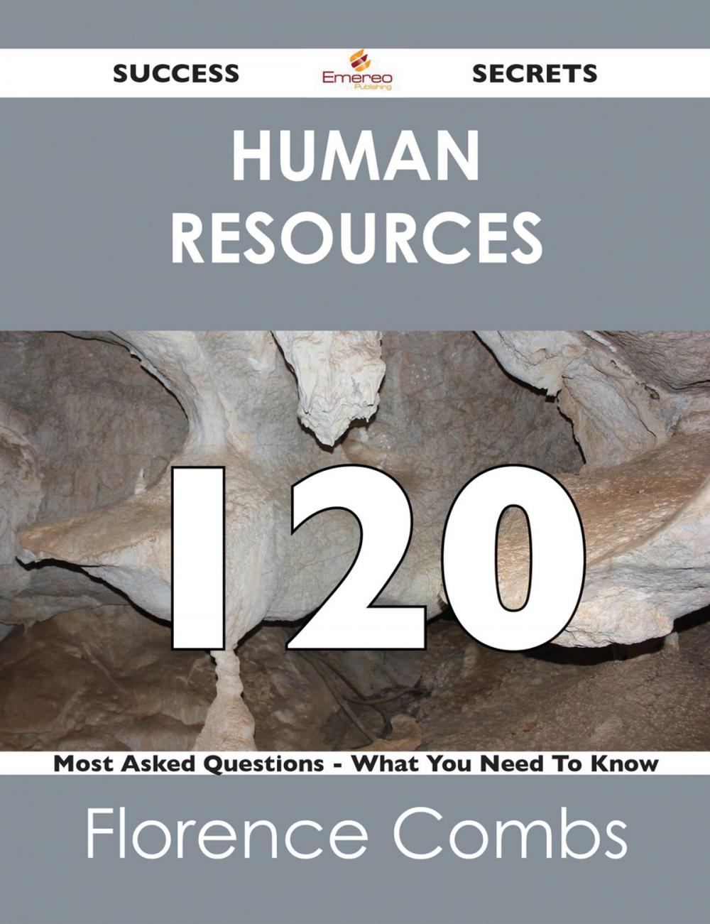 Big bigCover of Human Resources 120 Success Secrets - 120 Most Asked Questions On Human Resources - What You Need To Know