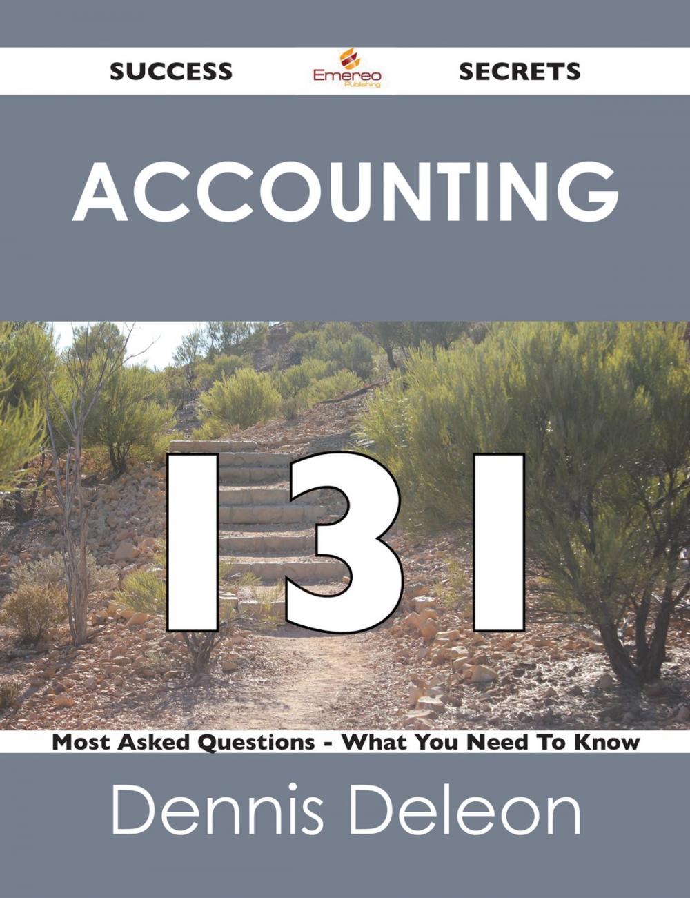 Big bigCover of Accounting 131 Success Secrets - 131 Most Asked Questions On Accounting - What You Need To Know
