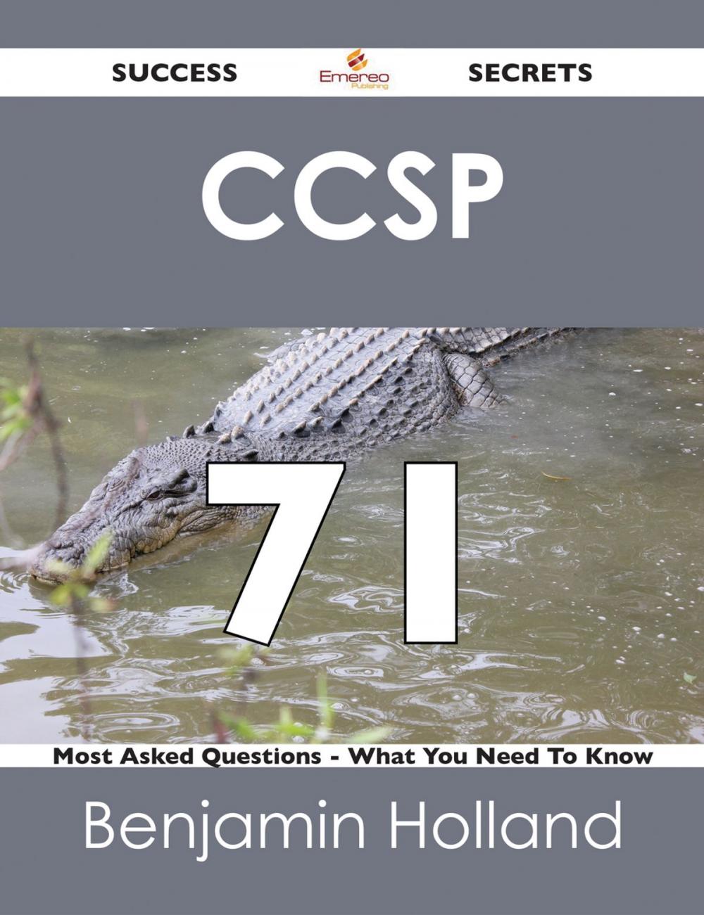 Big bigCover of CCSP 71 Success Secrets - 71 Most Asked Questions On CCSP - What You Need To Know