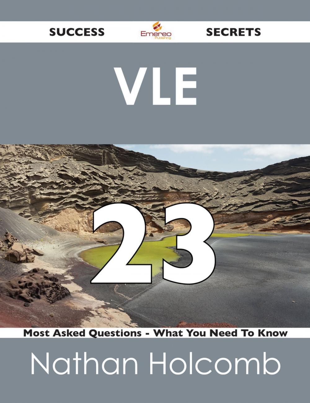 Big bigCover of VLE 23 Success Secrets - 23 Most Asked Questions On VLE - What You Need To Know