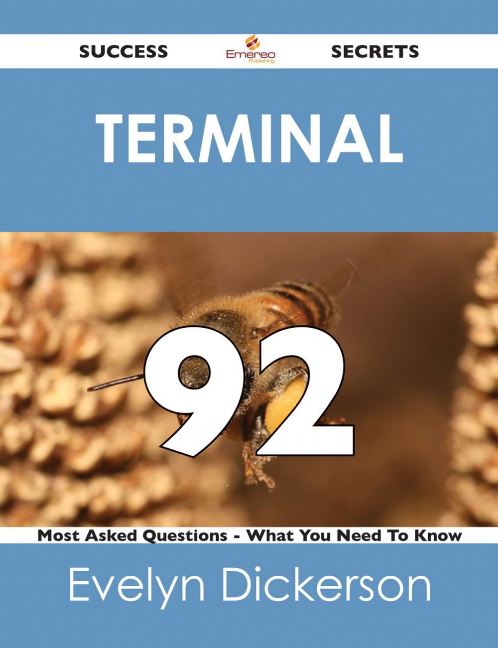 Big bigCover of terminal 92 Success Secrets - 92 Most Asked Questions On terminal - What You Need To Know