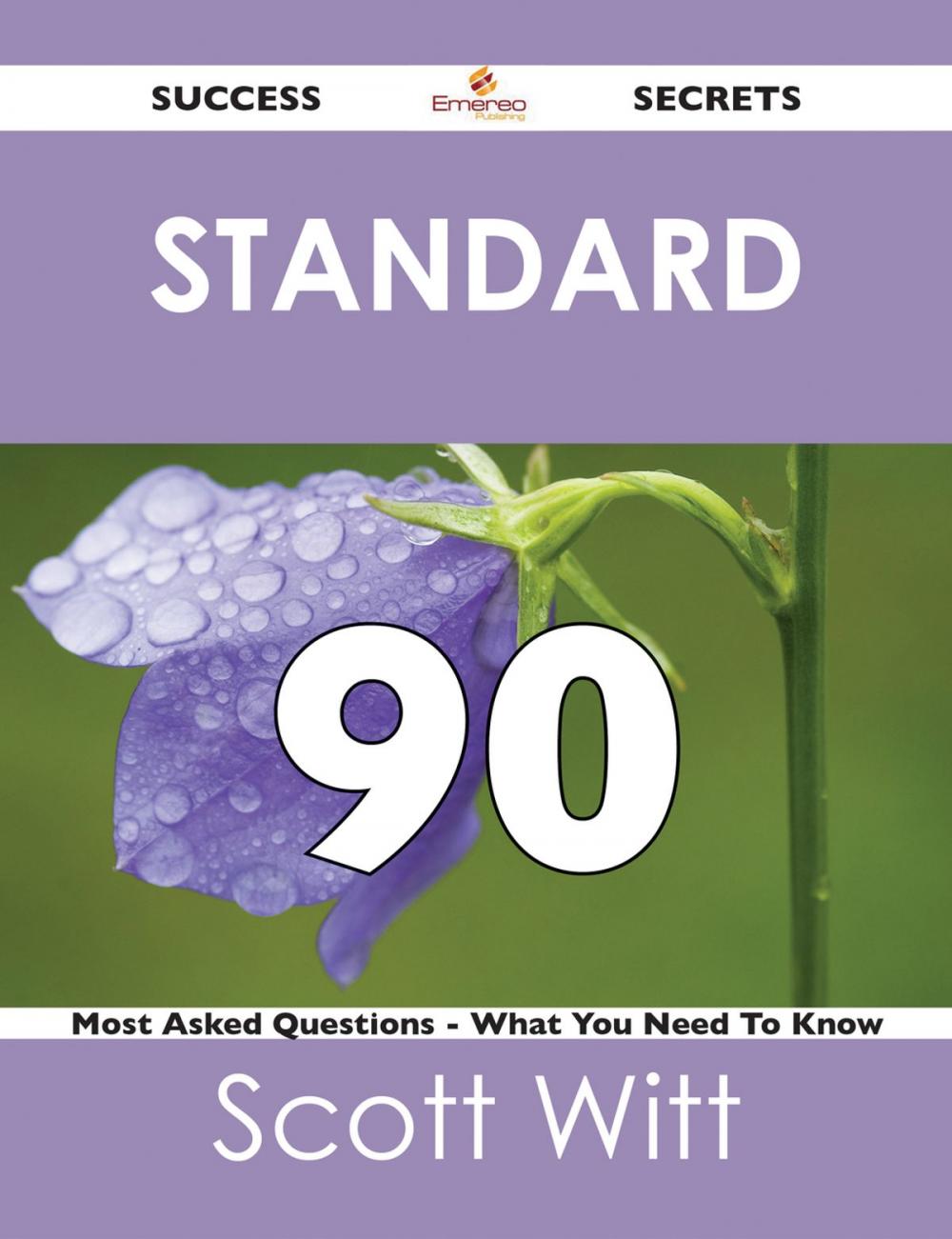 Big bigCover of standard 90 Success Secrets - 90 Most Asked Questions On standard - What You Need To Know