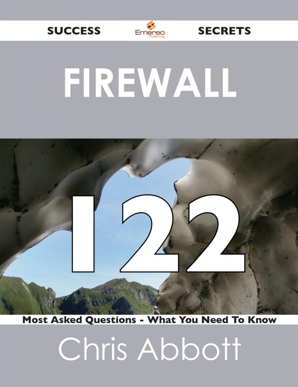 Big bigCover of Firewall 122 Success Secrets - 122 Most Asked Questions On Firewall - What You Need To Know