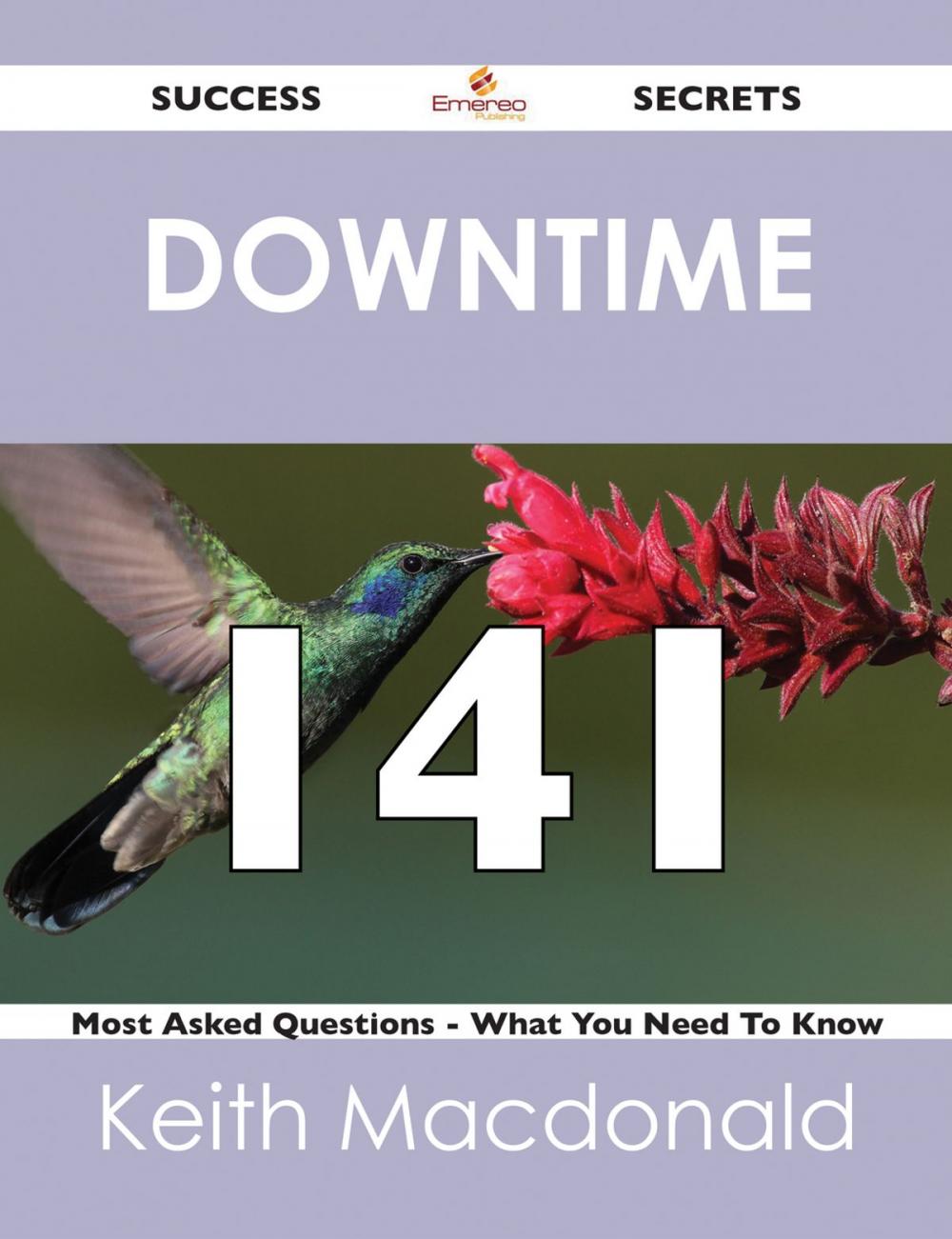 Big bigCover of downtime 141 Success Secrets - 141 Most Asked Questions On downtime - What You Need To Know