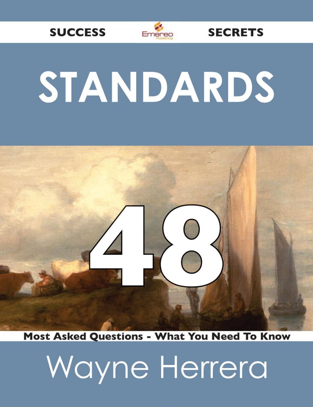 Big bigCover of standards 48 Success Secrets - 48 Most Asked Questions On standards - What You Need To Know