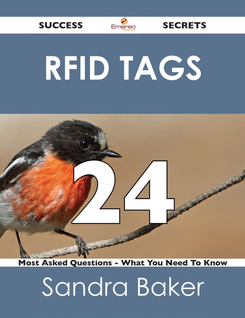 Big bigCover of RFID tags 24 Success Secrets - 24 Most Asked Questions On RFID tags - What You Need To Know