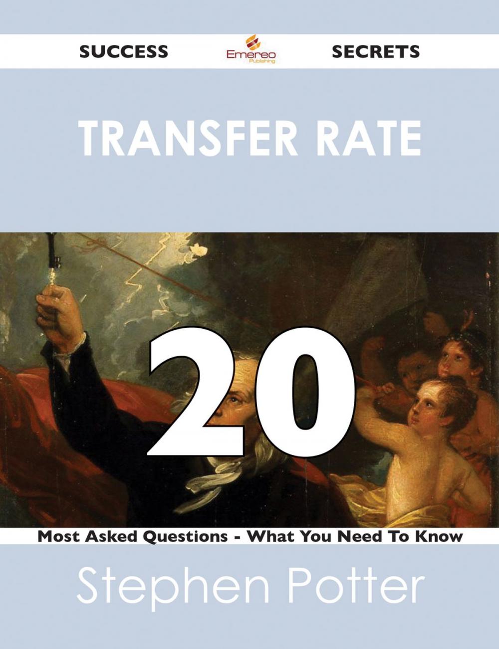 Big bigCover of transfer rate 20 Success Secrets - 20 Most Asked Questions On transfer rate - What You Need To Know