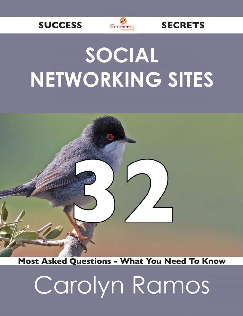 Big bigCover of Social networking sites 32 Success Secrets - 32 Most Asked Questions On Social networking sites - What You Need To Know