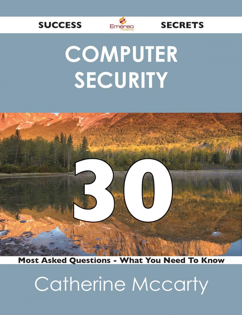 Big bigCover of computer security 30 Success Secrets - 30 Most Asked Questions On computer security - What You Need To Know