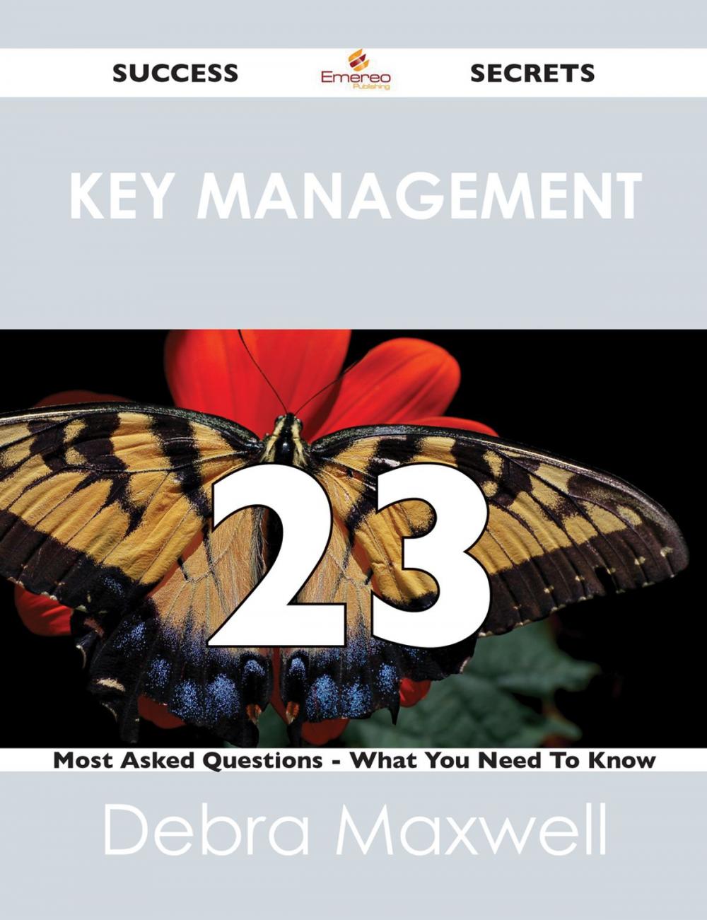 Big bigCover of key management 23 Success Secrets - 23 Most Asked Questions On key management - What You Need To Know