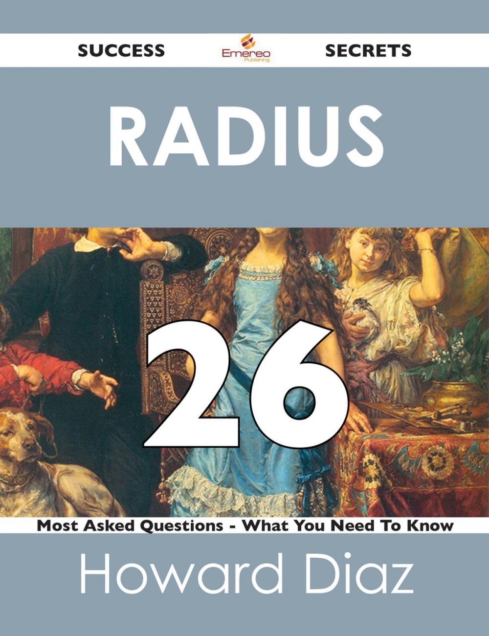 Big bigCover of RADIUS 26 Success Secrets - 26 Most Asked Questions On RADIUS - What You Need To Know