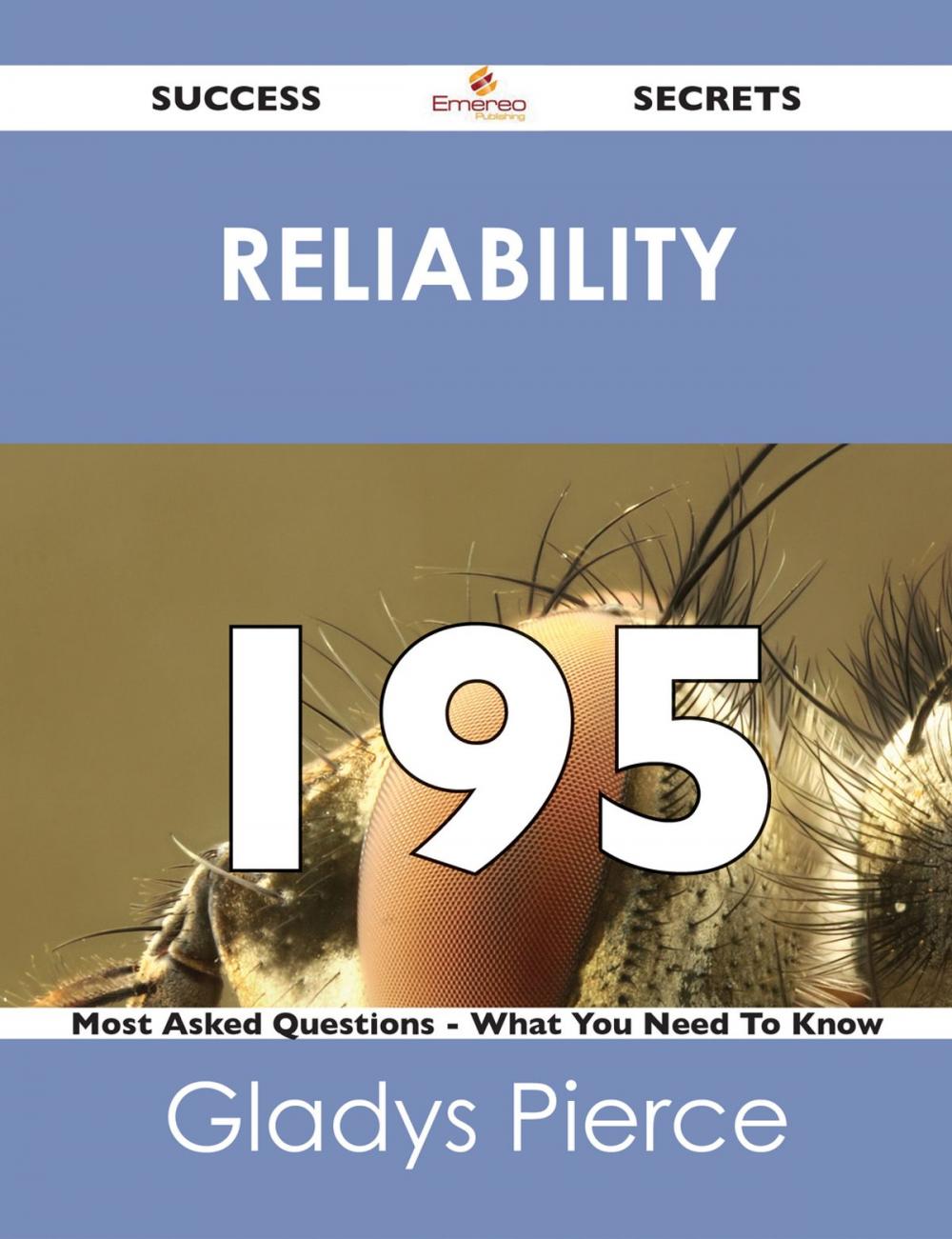 Big bigCover of reliability 195 Success Secrets - 195 Most Asked Questions On reliability - What You Need To Know