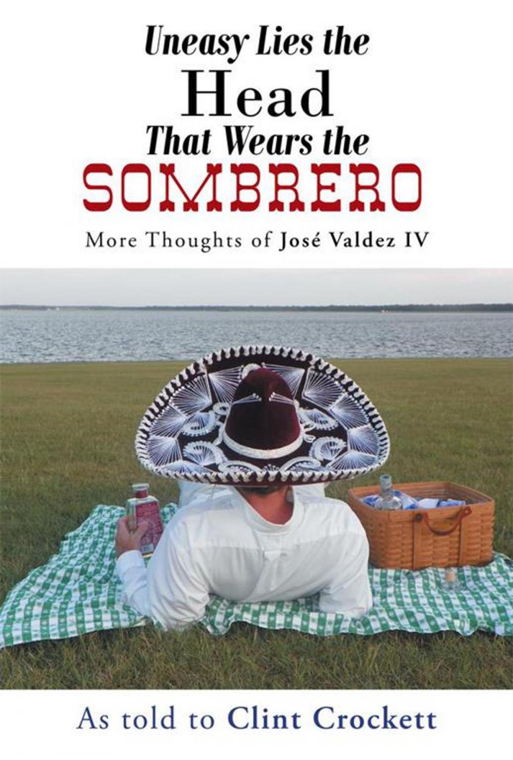 Big bigCover of Uneasy Lies the Head That Wears the Sombrero