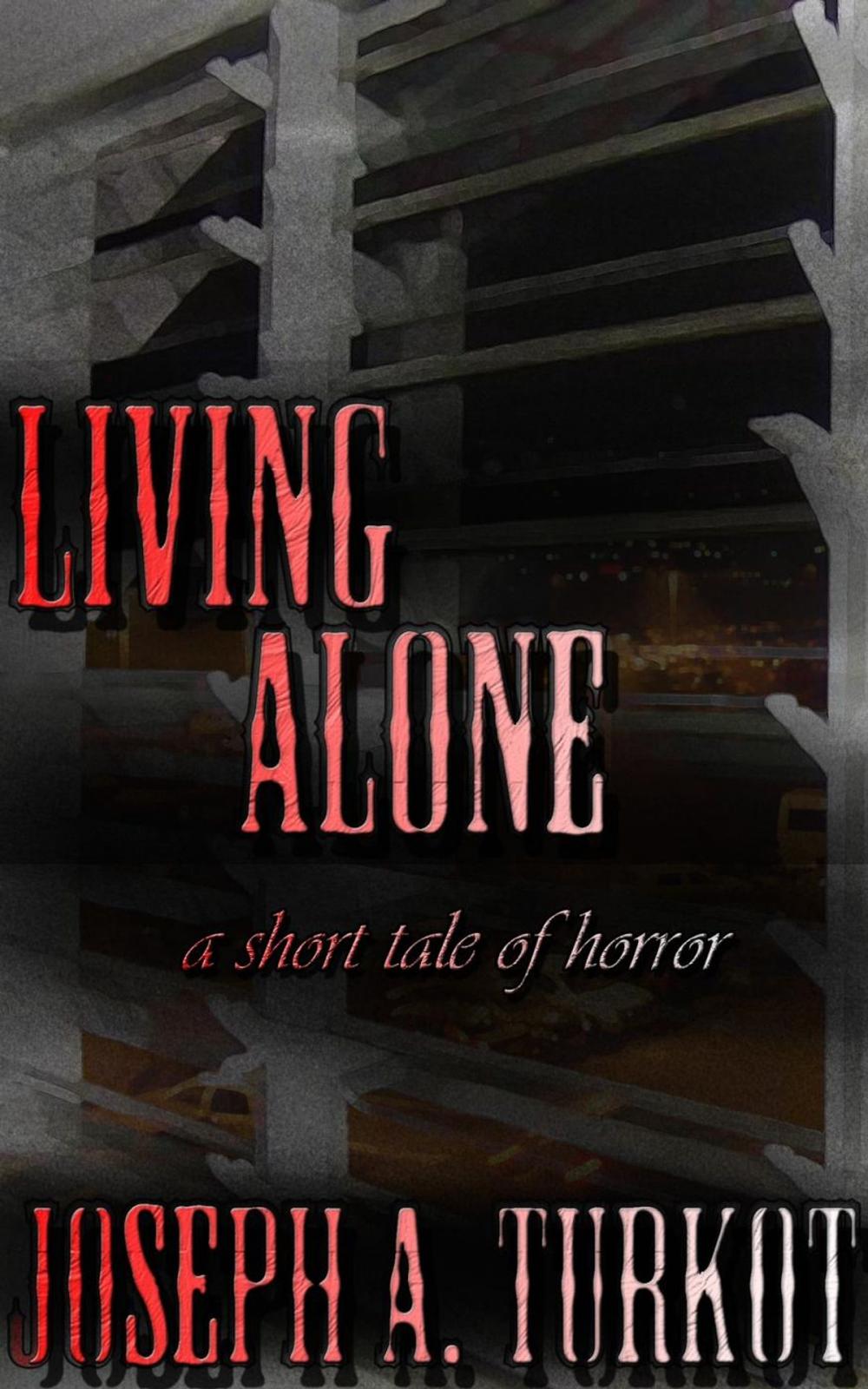 Big bigCover of Living Alone (A Short Tale of Horror)