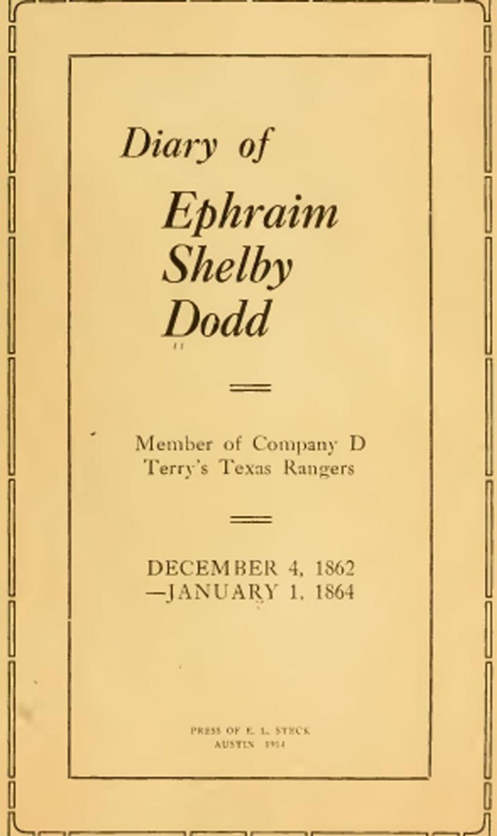 Big bigCover of Diary of Ephraim Shelby Dodd; 1862-1864: Terry's Texas Rangers; Company D; 8th Texas Cavalry Regiment