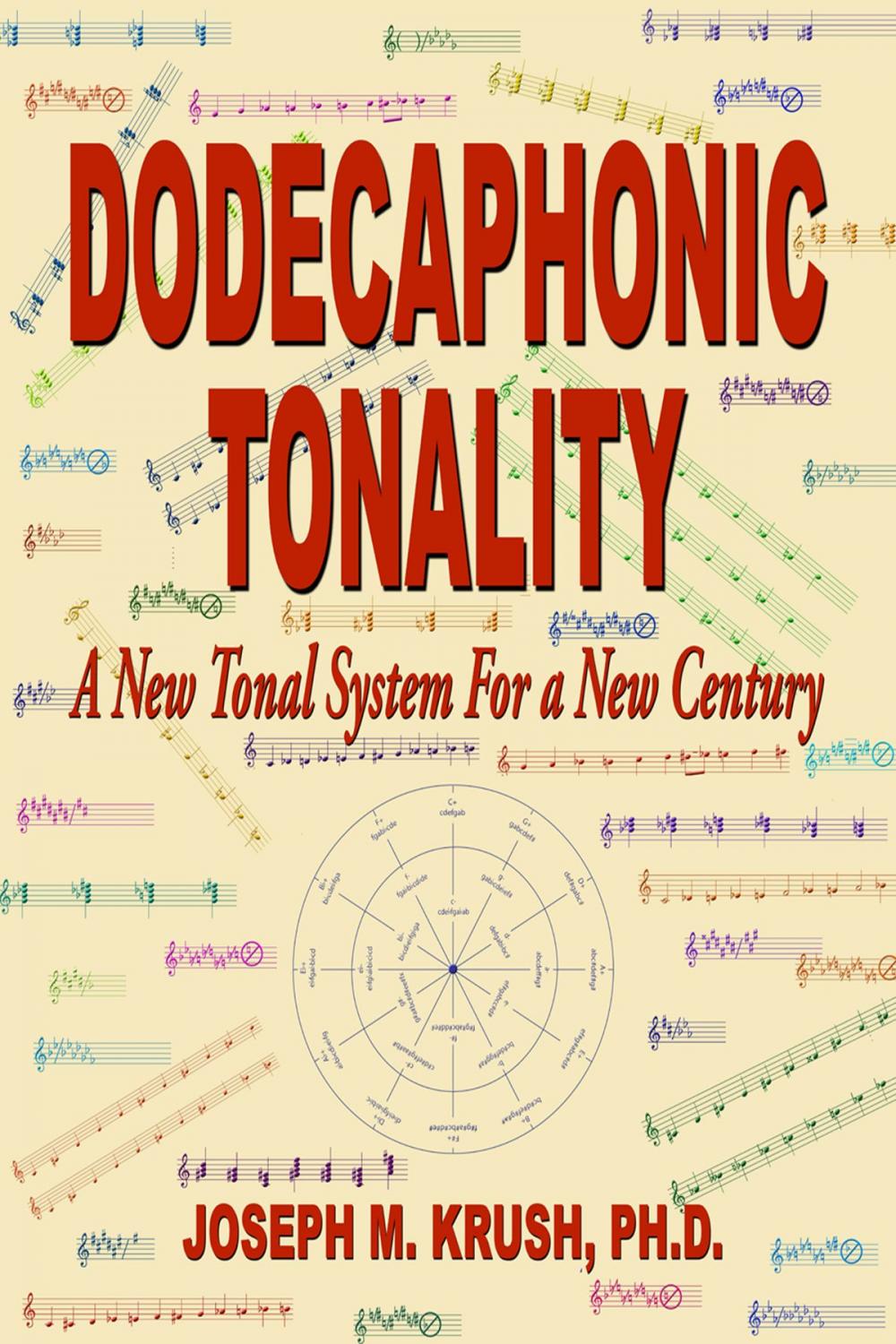 Big bigCover of Dodecaphonic Tonality: A New Tonal System For a New Century