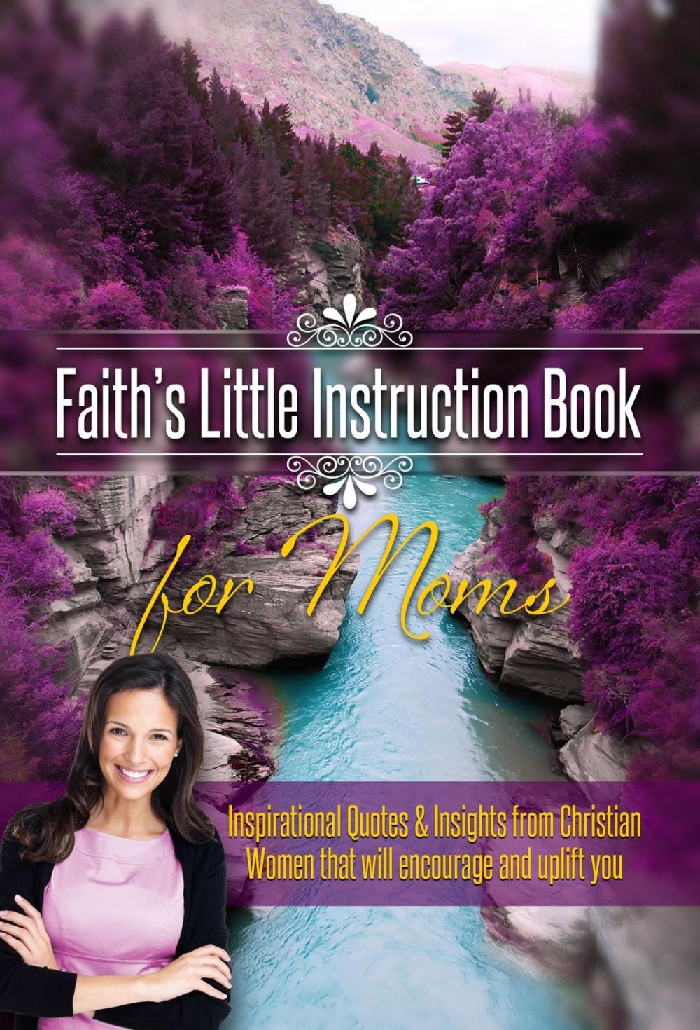 Big bigCover of Faith's Little Instruction Book for Moms