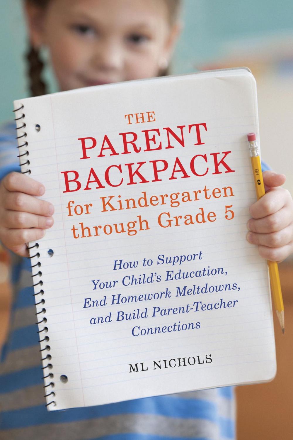 Big bigCover of The Parent Backpack for Kindergarten through Grade 5