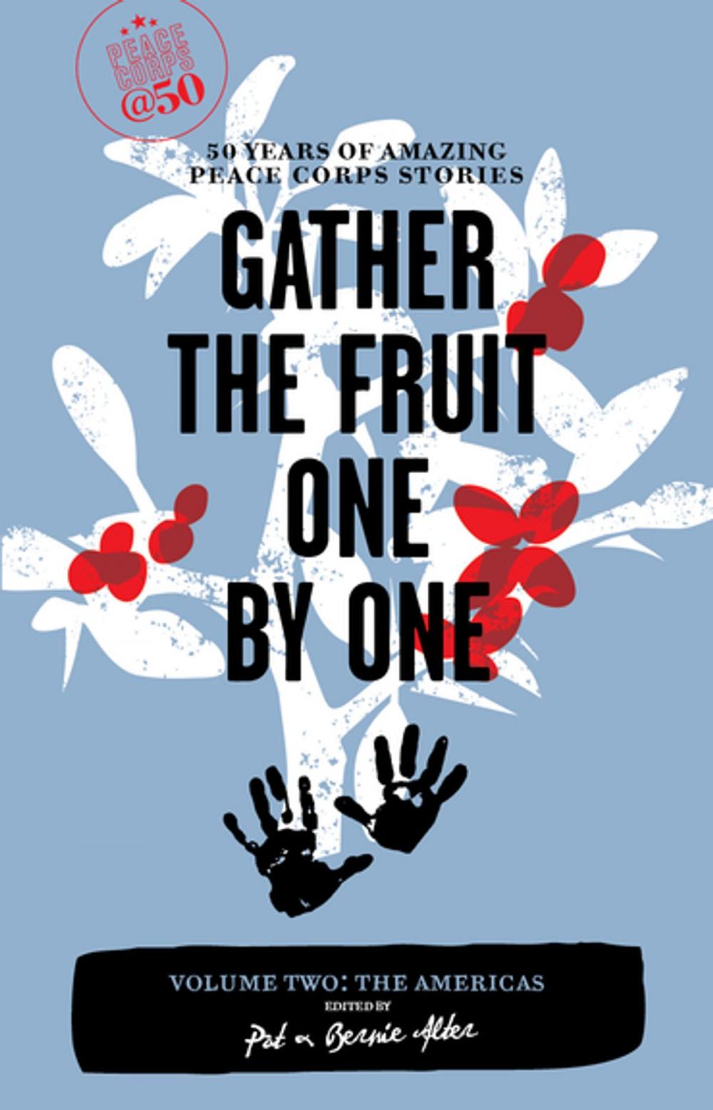 Big bigCover of Gather the Fruit One by One: 50 Years of Amazing Peace Corps Stories