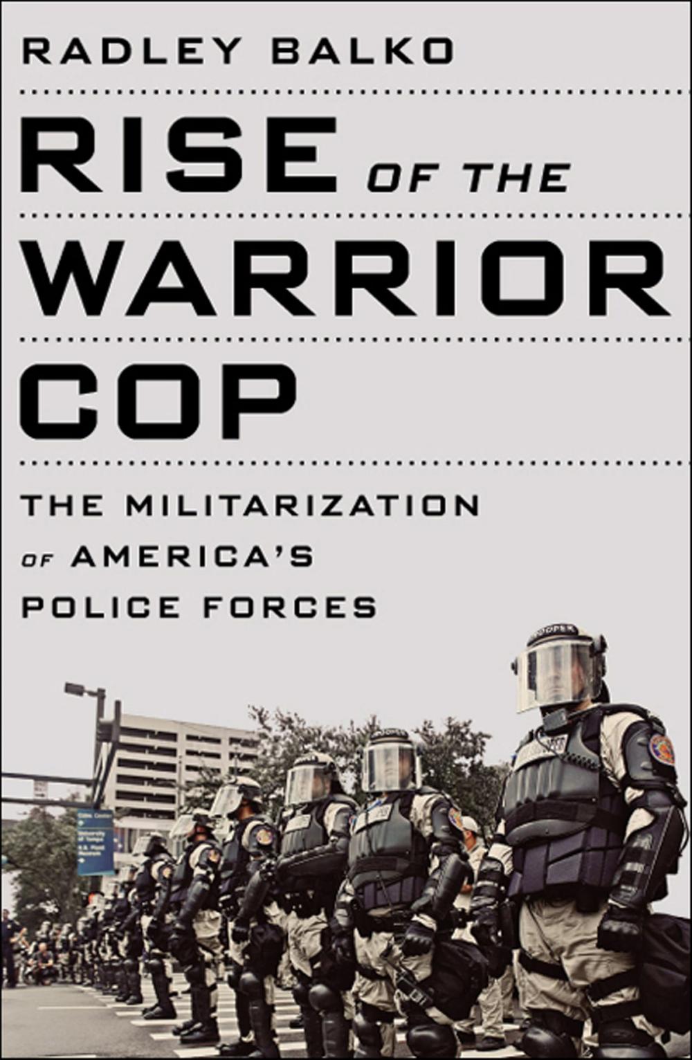 Big bigCover of Rise of the Warrior Cop