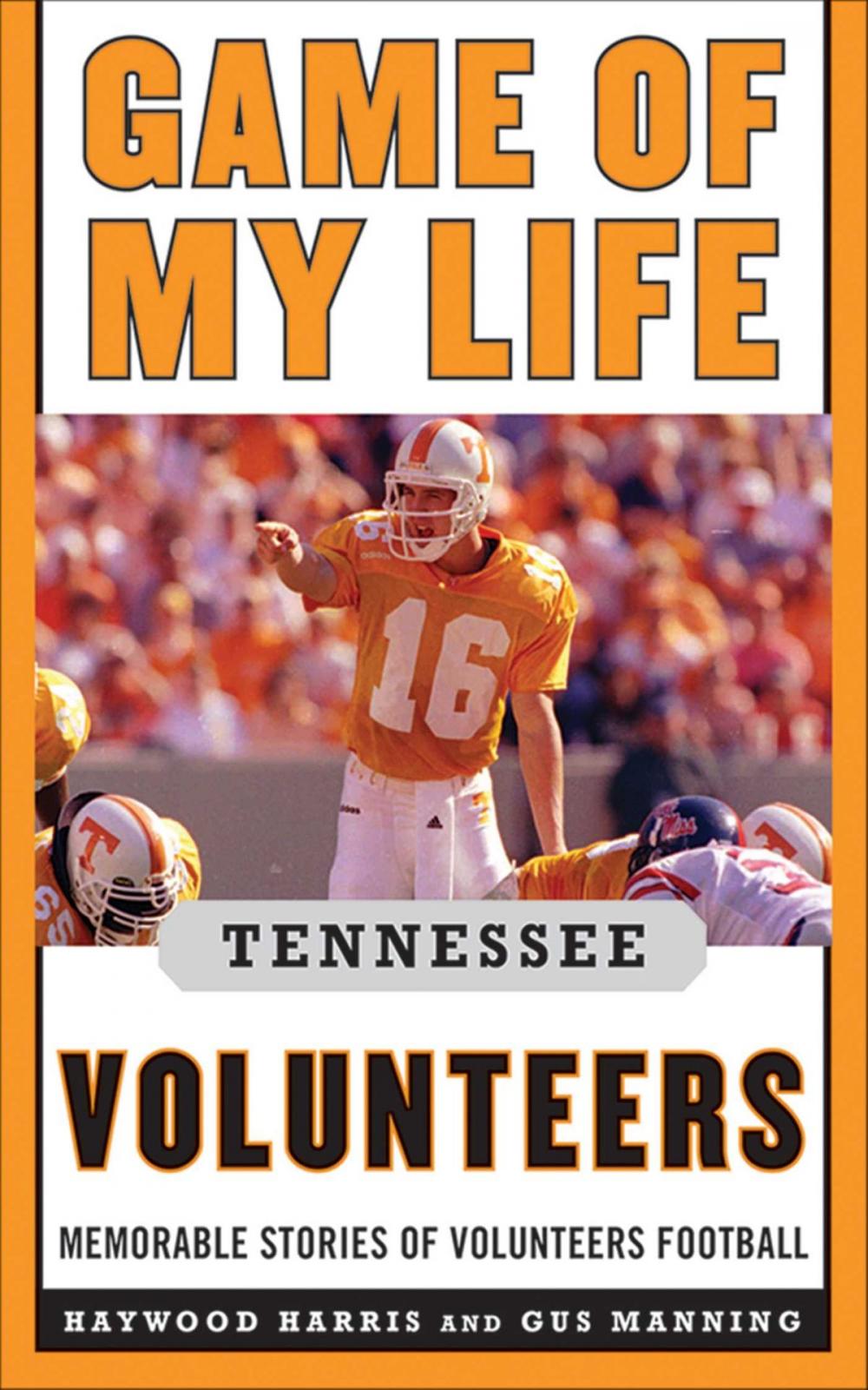 Big bigCover of Game of My Life Tennessee Volunteers