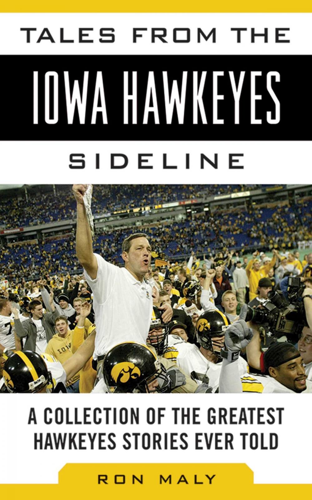 Big bigCover of Tales from the Iowa Hawkeyes Sideline