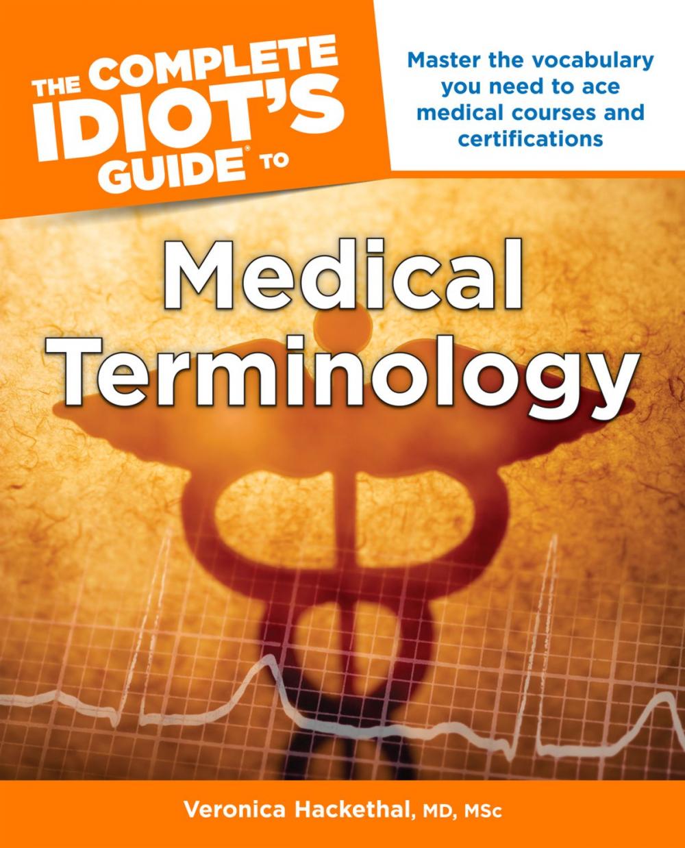 Big bigCover of The Complete Idiot's Guide to Medical Terminology