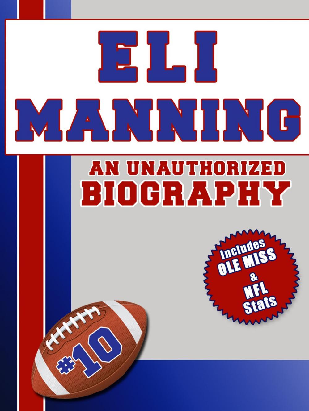 Big bigCover of Eli Manning: An Unauthorized Biography