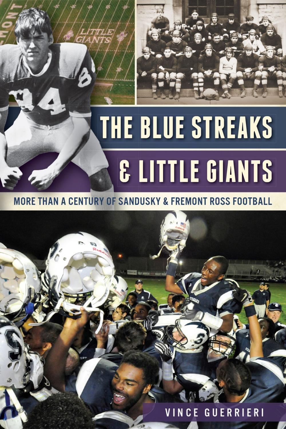 Big bigCover of The Blue Streaks & Little Giants: More than a Century of Sandusky & Fremont Ross Football