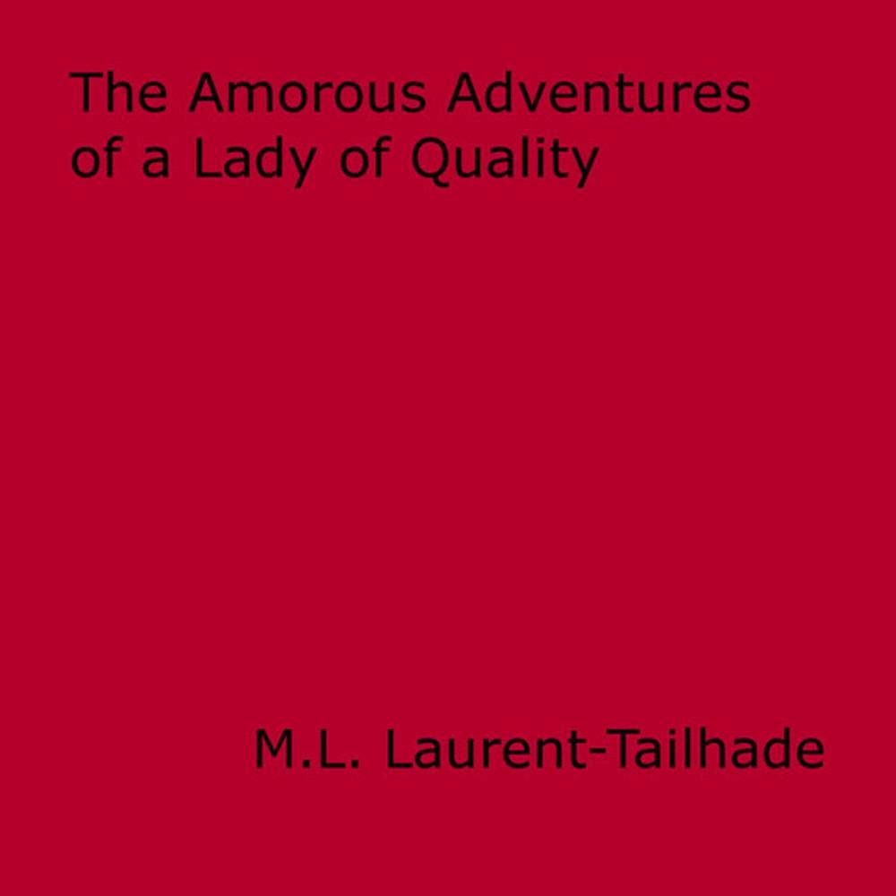 Big bigCover of The Amorous Adventures of a Lady of Quality