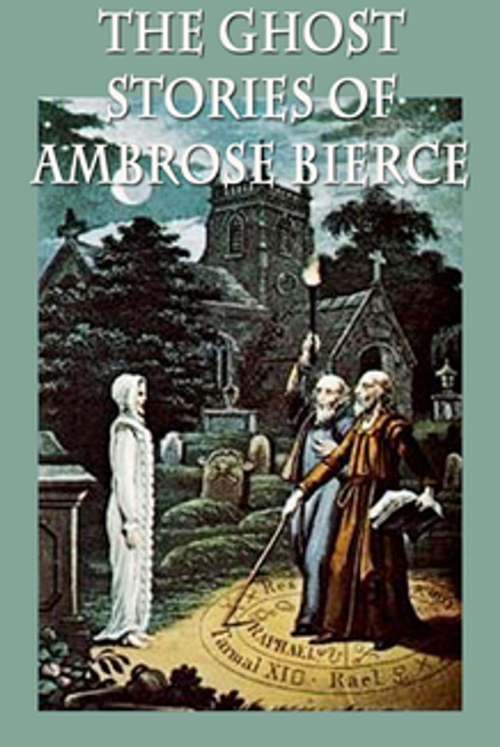 Big bigCover of The Ghost Stories of Ambrose Bierce