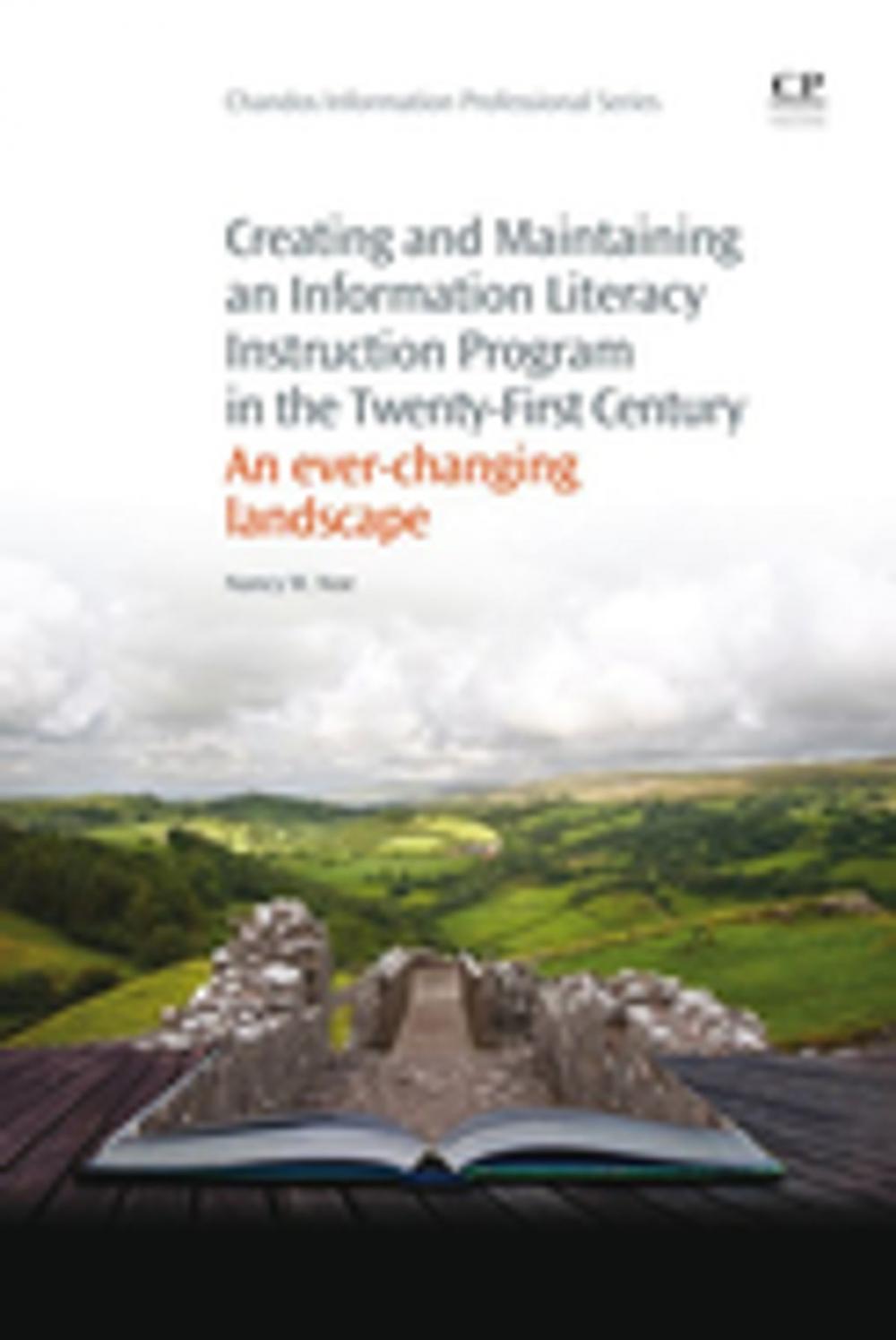 Big bigCover of Creating and Maintaining an Information Literacy Instruction Program in the Twenty-First Century