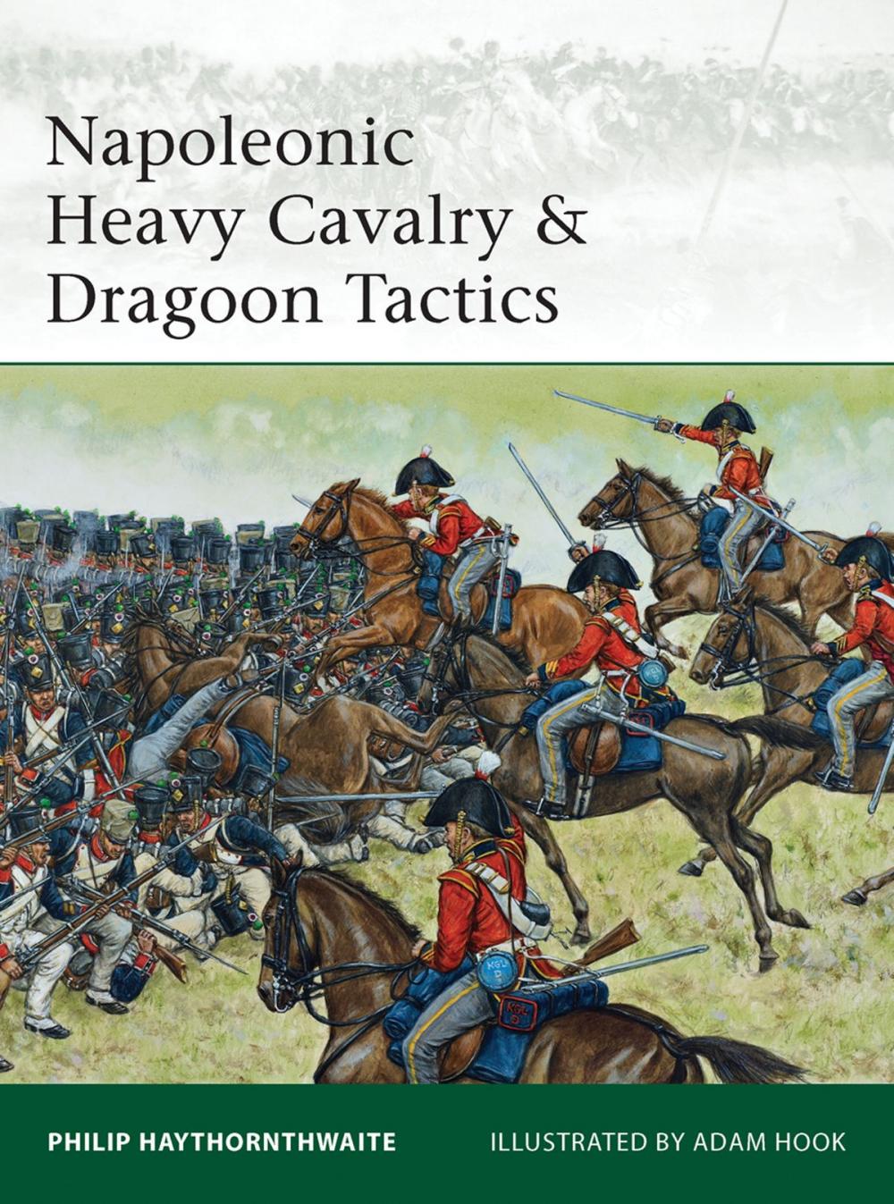 Big bigCover of Napoleonic Heavy Cavalry & Dragoon Tactics