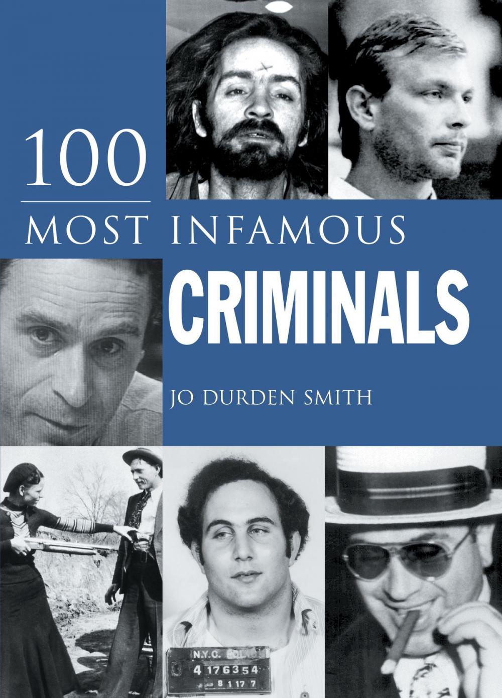 Big bigCover of 100 Most Infamous Criminals