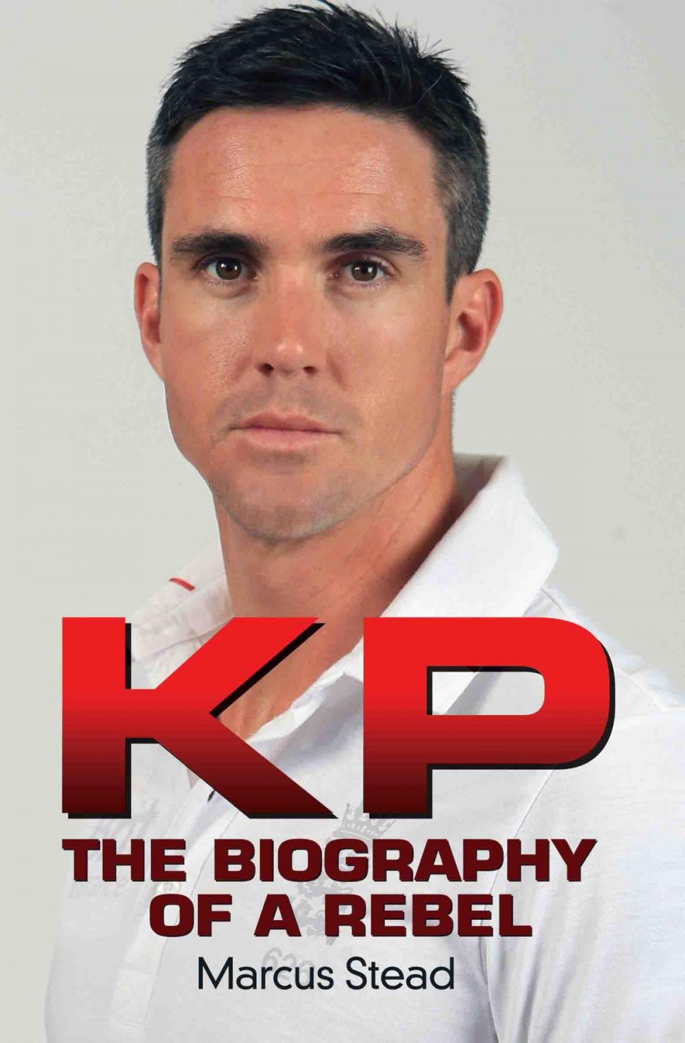 Big bigCover of KP - Portrait of a Rebel - The Biography of Kevin Pietersen