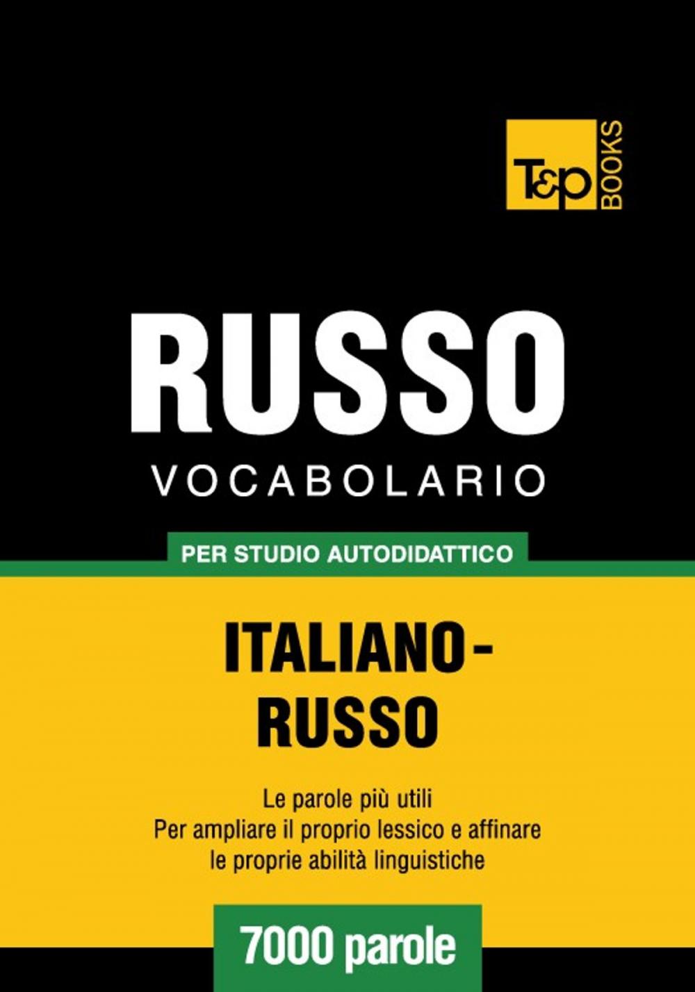 Big bigCover of Vocabolario Italiano-Russo per studio autodidattico - 7000 parole