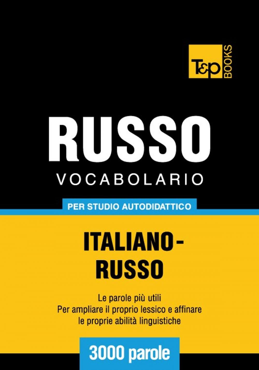 Big bigCover of Vocabolario Italiano-Russo per studio autodidattico - 3000 parole