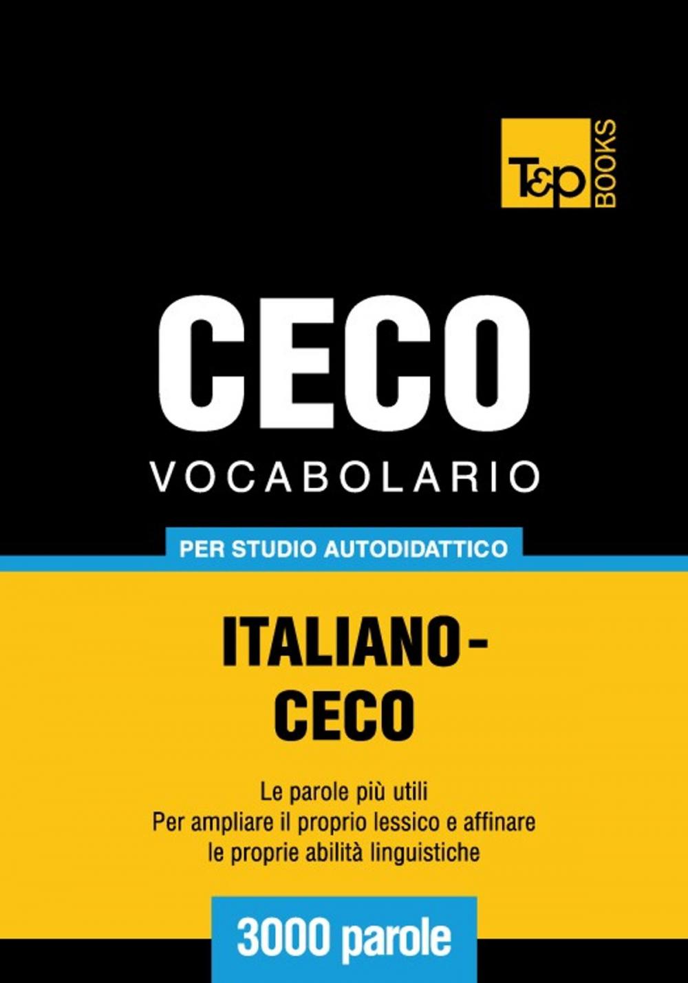 Big bigCover of Vocabolario Italiano-Ceco per studio autodidattico - 3000 parole