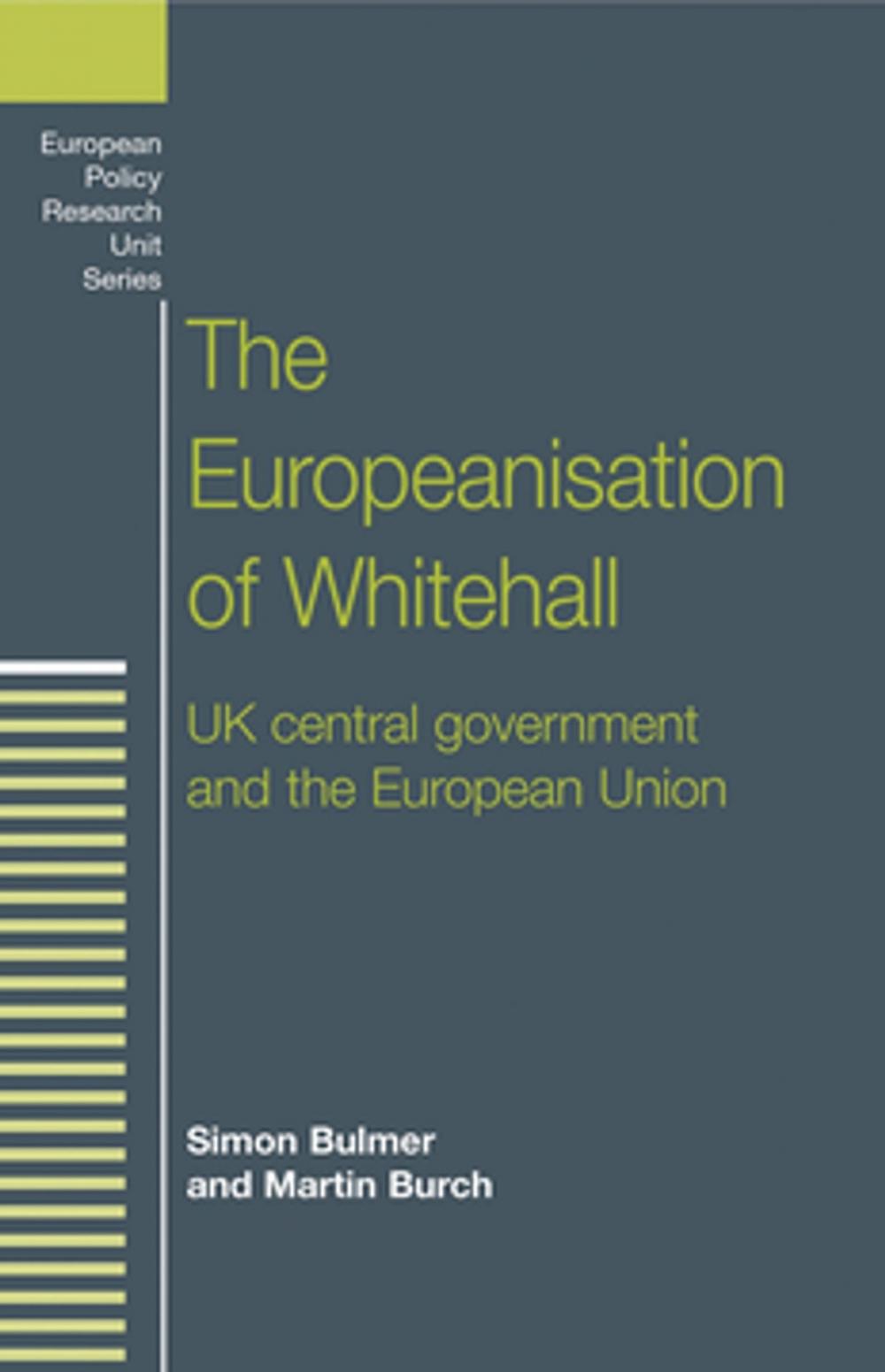 Big bigCover of The Europeanisation of Whitehall
