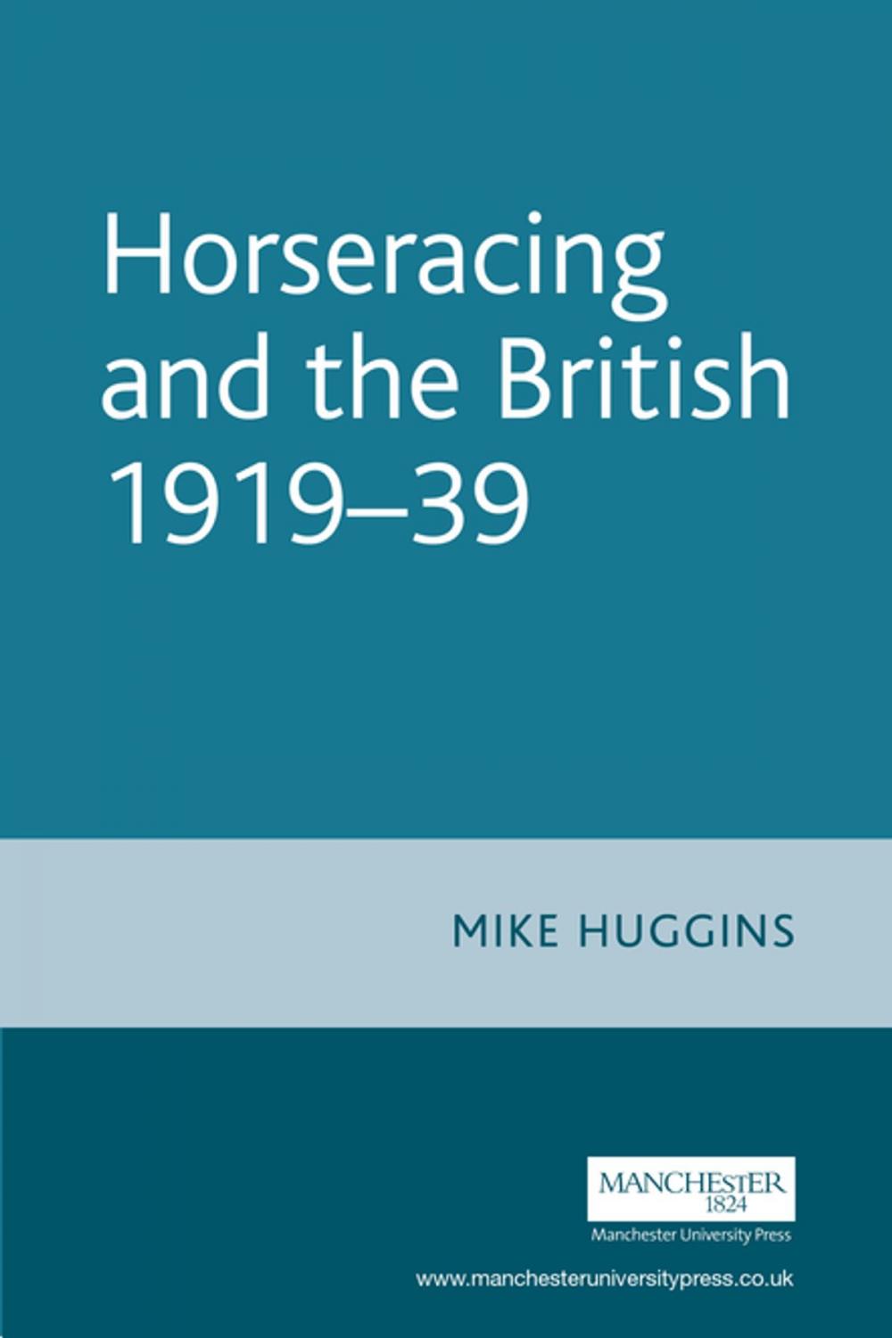 Big bigCover of Horseracing and the British, 1919–39