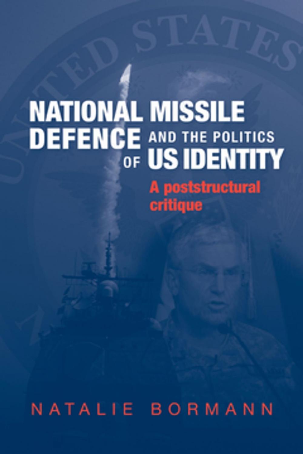 Big bigCover of National Missile Defence and the politics of US identity