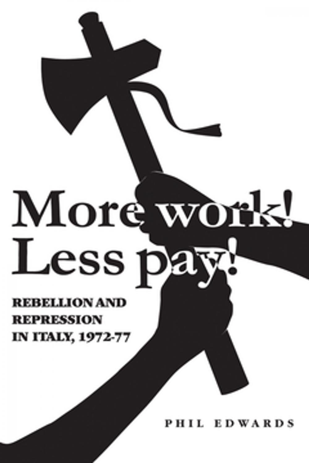 Big bigCover of More work! Less pay!'