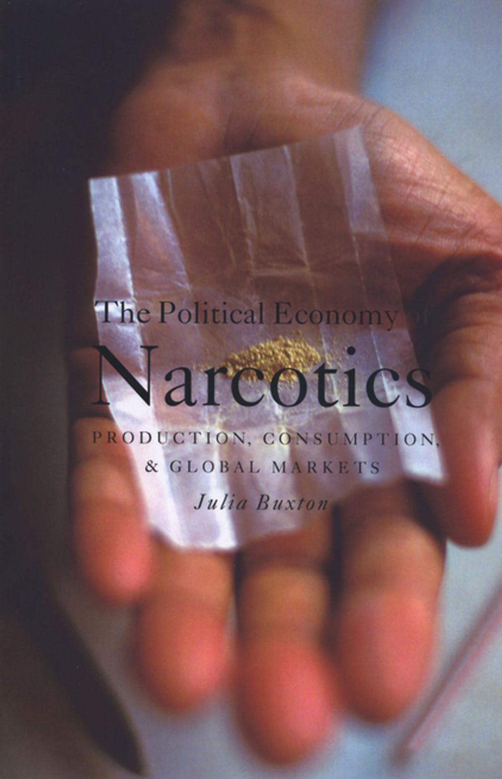 Big bigCover of The Political Economy of Narcotics