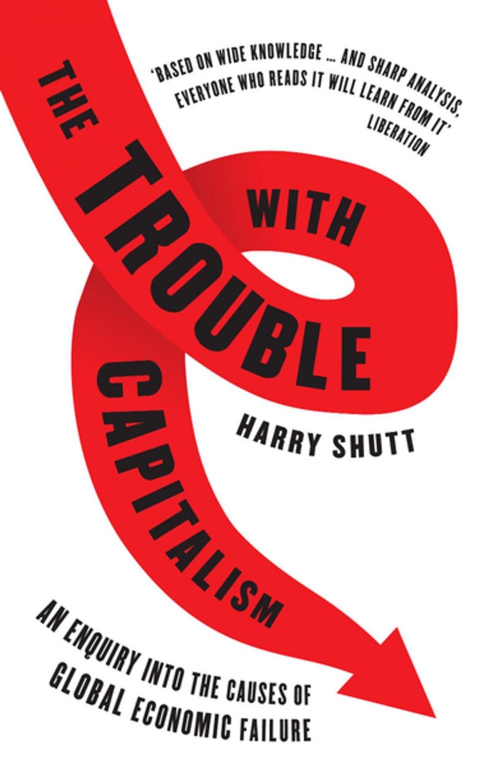 Big bigCover of The Trouble with Capitalism