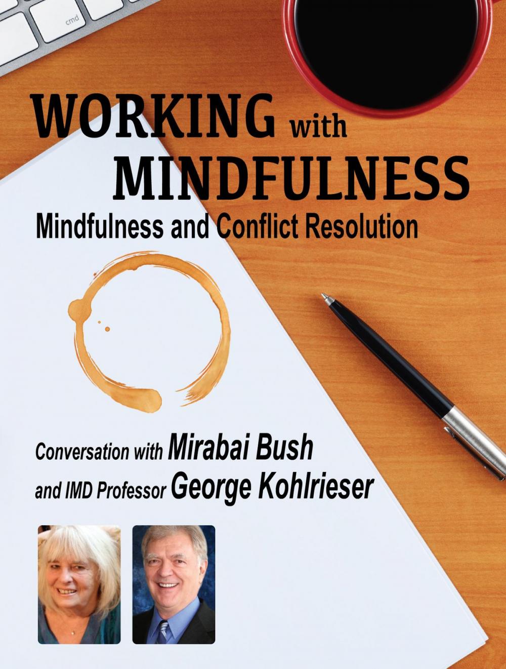 Big bigCover of Working with Mindfulness - Mindfulness and Conflict Resolution